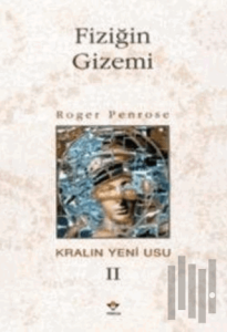 Fiziğin Gizemi Kralın Yeni Usu 2. Cilt