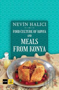 Food Culture Of Konya And Meals From Konya (Ciltli)