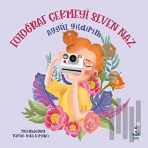 Fotoğraf Çekmeyi Seven Naz