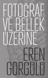 Fotoğraf ve Bellek Üzerine