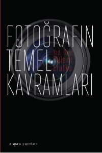 Fotoğrafın Temel Kavramları
