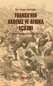 Fransa’nın Akdeniz ve Afrika Açılımı