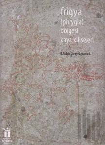 Frigya Bölgesi Kaya Kiliseleri