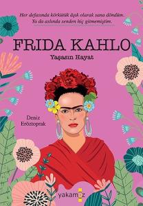 Frika Kahlo: Yaşasın Hayat