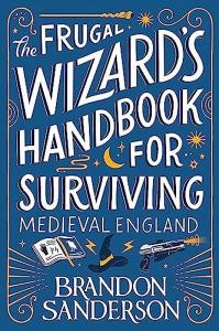 Frugal Wizards Handbook for Surviving Medieval England (Ciltli)