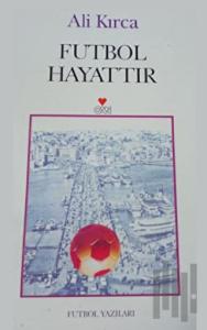 Futbol Hayattır