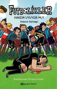 Futbolikler 1-Hakem Uyuyor Mu? (Ciltli)