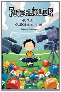 Futbolikler 3 - Hayalet Kalecinin Gizemi (Ciltli)