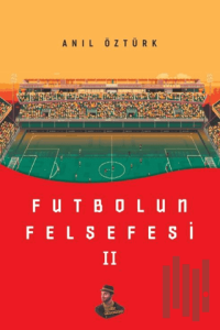 Futbolun Felsefesi II