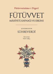 Fütüvvet: Mahiyeti Kaynağı ve Erkanı - Fütüvvetname - i Digeri