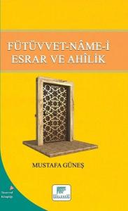Fütüvvet - Name - i Esrar ve Ahilik