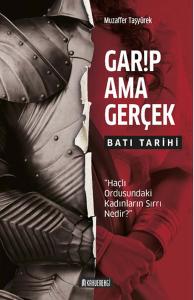 Garip Ama Gerçek - Batı Tarihi