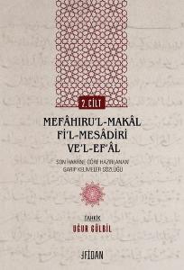 Garip Kelimeler Sözlüğü 2.Cilt - Mefahıru'l-Makal Fi'l-Mesadiri Ve'l-Ef'al