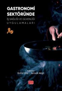 Gastronomi Sektöründe İş Sağlığı ve Güvenliği Uygulamaları
