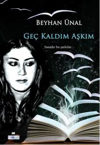 Geç Kaldım Aşkım