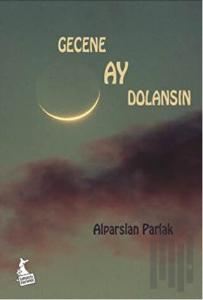 Gecene Ay Dolansın