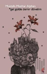 Gel Gülde Demir Dövelim