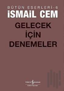 Gelecek İçin Denemeler
