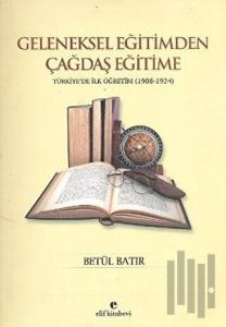 Geleneksel Eğitimden Çağdaş Eğitime