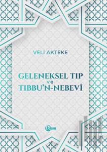Geleneksel Tıp ve Tıbbu'n-Nebevi