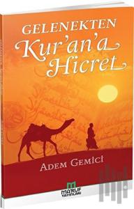 Gelenekten Kur'an'a Hicret