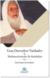 Genç Davetçilere Nasihatler - Müslüman Kardeşler ile Hasbihalim