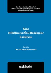 Genç Milletlerarası Özel Hukukçular Konferansı 2-Koç Üniversitesi Hukuk Fakültesi  Hukuka Genç Yakla