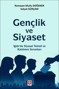 Gençlik ve Siyaset - Iğdır'da Siyasal Temsil ve Katılımın Sorunları