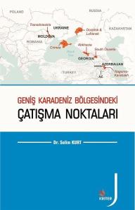Geniş Karadeniz Bölgesindeki Çatışma Noktaları