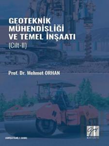 Geoteknik Mühendisliği ve Temel İnşaat Cilt 2