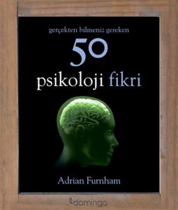 Gerçekten Bilmeniz Gereken 50 Psikoloji Fikri (Ciltli)