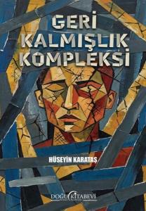 Geri Kalmışlık Kompleksi