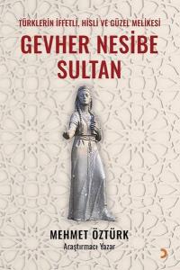 Gevher Nesibe Sultan - Türklerin İffetli Hisli ve Güzel Melikesi