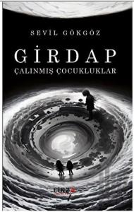 Girdap - Çalınmış Çocukluklar