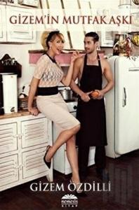 Gizem’in Mutfak Aşkı (Ciltli)