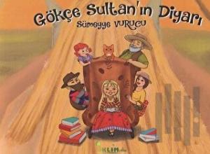 Gökçe Sultan'ın Diyarı