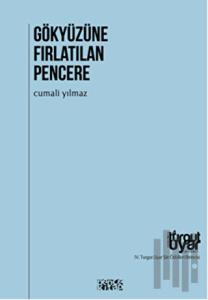 Gökyüzüne Fırlatılan Pencere