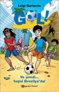 Gol! - Ve Şimdi Hepsi Brezilya'da (Ciltli)