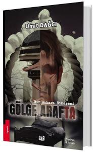 Gölge Arafta-Bir Ankara Hikayesi-Serinin 4.Kitabı