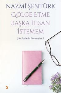 Gölge Etme Başka İhsan İstemem