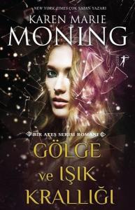 Gölge ve Işık Krallığı - Bir Ateş Serisi Romanı