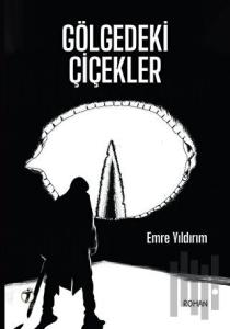 Gölgedeki Çiçekler