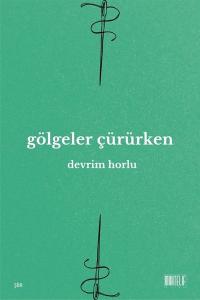 Gölgeler Çürürken