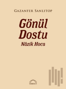 Gönül Dostu Nazik Hoca