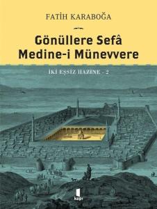 Gönüllere Sefa Medine-i Münevvere - İki Eşsiz Hazine 2 (Ciltli)