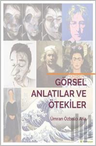 Görsel Anlatılar ve Ötekiler