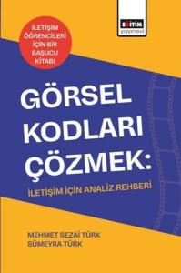 Görsel Kodları Çözmek: İletişim İçin Analiz Rehberi