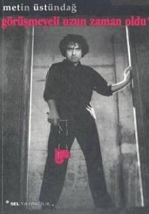 Görüşmeyeli Uzun Zaman Oldu