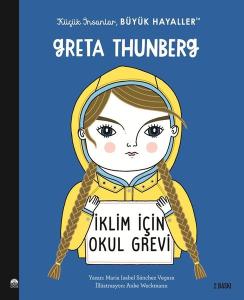 Greta Thunberg - Küçük İnsanlar Büyük Hayaller