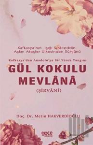 Gül Kokulu Mevlana